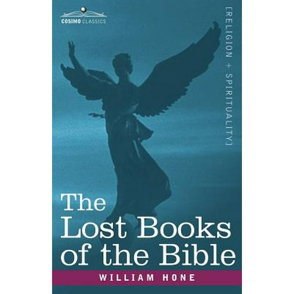 The Lost Books of the Bible A.K.A, the Apocryphal New Testament (Paperback)