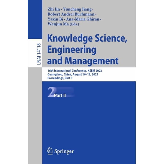 Knowledge Science, Engineering and Management: 16th International Conference, Ksem 2023, Guangzhou, China, August 16-18,, (Paperback)