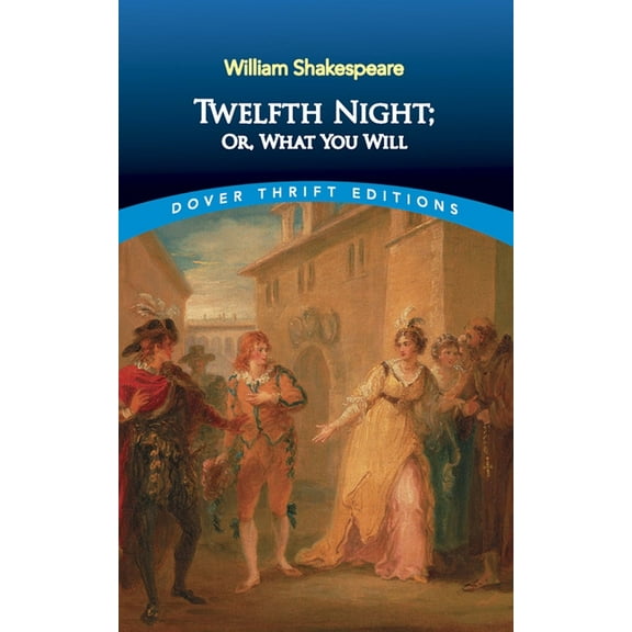 Dover Thrift Editions: Plays: Twelfth Night; Or, What You Will (Paperback)