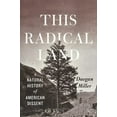 thumbnail image 1 of Pre-Owned This Radical Land: A Natural History of American Dissent (Hardcover) 022633614X 9780226336145, 1 of 1