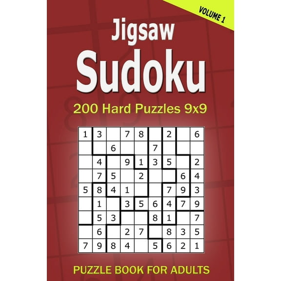 Jigsaw Sudoku Puzzle Book for Adults: 200 Hard Puzzles 9x9 (Volume1) (Paperback) by Alena Gurin