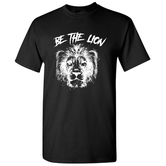 Be The Lion - - Workout Shirt Gym Shirt Graphic Fitness T-Shirt Gym T-Shirt
