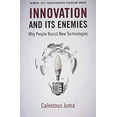 thumbnail image 1 of Innovation and Its Enemies: Why People Resist New Technologies, 1 of 1