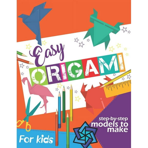 Easy Origami Book: Simple Step-by-Step Instructions To Make Models (Origami Papercraft), (Paperback)