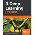 thumbnail image 1 of Pre-Owned R Deep Learning Projects (Paperback), 1 of 1