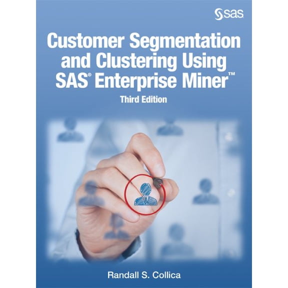 Pre-Owned Customer Segmentation and Clustering Using SAS Enterprise Miner, Third Ed Paperback