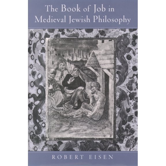 The Book of Job in Medieval Jewish Philosophy, (Hardcover)