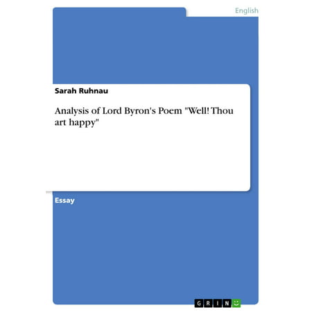 Analysis of Lord Byron's Poem 'Well! Thou art happy' -