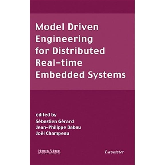 Pre-Owned Model Driven Engineering for Distributed Real-Time Embedded Systems (Hardcover)