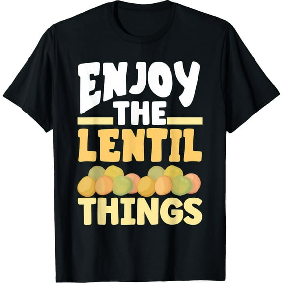 Vaganism Vegetarian Enjoy The Lentil Things Joke T-Shirt