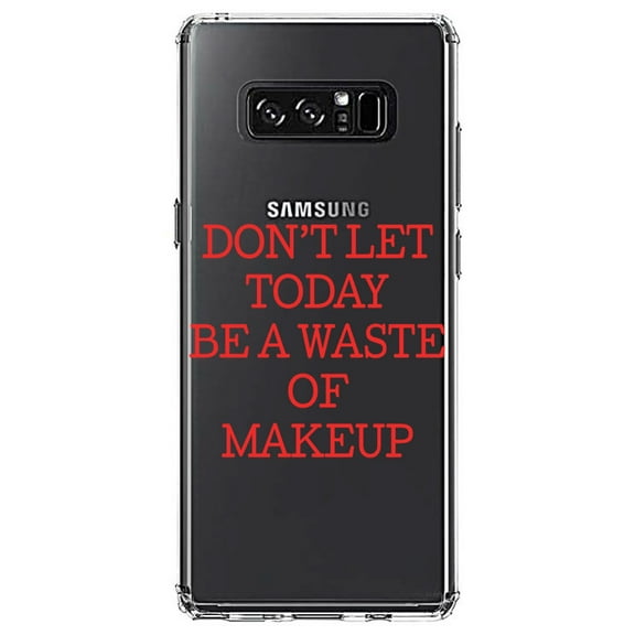 DistinctInk Clear Shockproof Hybrid Case for Samsung Galaxy Note 8 - TPU Bumper Acrylic Back Tempered Glass Screen Protector - Don't Let Today Be a Waste of Makeup