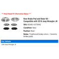 thumbnail image 2 of Rear Brake Pad and Rotor Kit - Compatible with 2018 Jeep Wrangler JK, 2 of 2