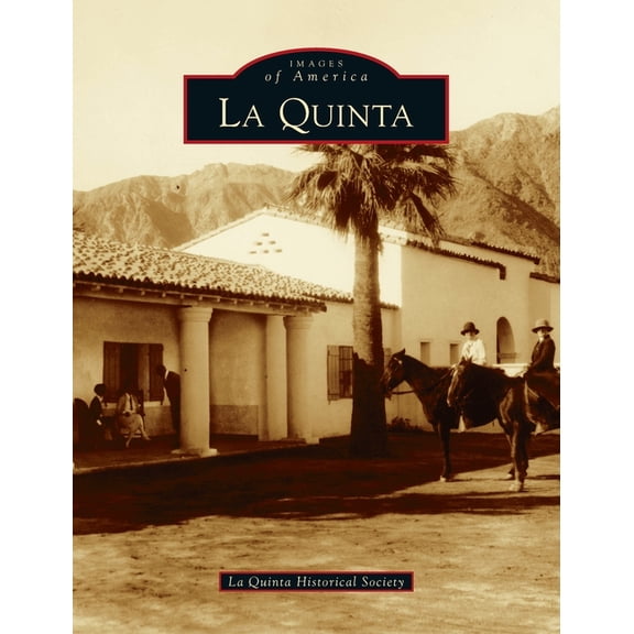 Images of America: La Quinta (Hardcover)