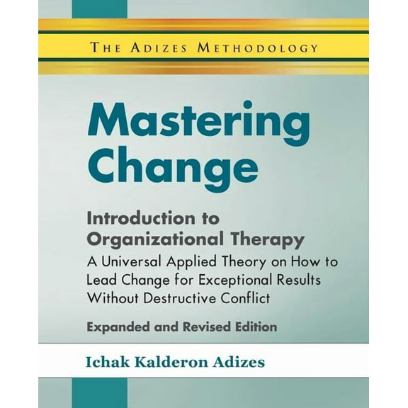 Mastering Change - Introduction to Organizational Therapy, (Paperback)