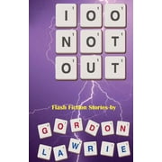 100 Not Out: Tales by the Ton to Pass the Time (Paperback)