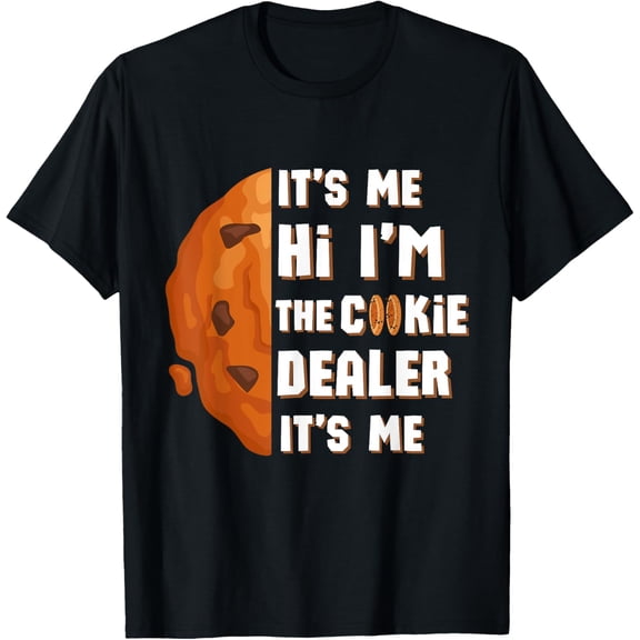 it's me Hi i am the cookie dealer T-Shirt