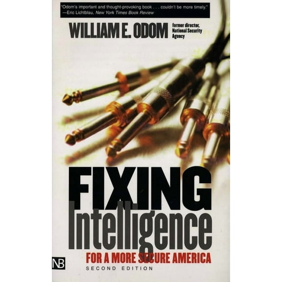 Fixing Intelligence : For a More Secure America (Edition 2) (Paperback)