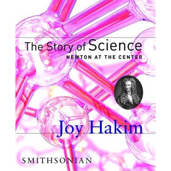 Pre-Owned The Story of Science: The Story of Science: Newton at the Center : Newton at the Center (Series #2) (Hardcover)