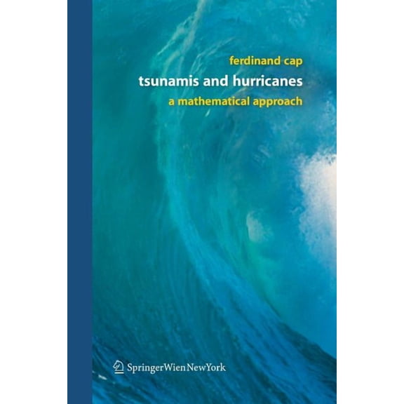 Tsunamis and Hurricanes: A Mathematical Approach, (Paperback)