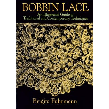Illustrated Value Guide - Bobbin Lace : An Illustrated Guide to Traditional and Contemporary Techniques