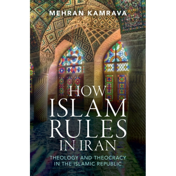 How Islam Rules in Iran, (Hardcover)