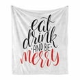 thumbnail image 1 of Eat Drink and Be Merry Soft Flannel Fleece Blanket, Greeting Theme for Noel Calligraphy Simplistic Modern Style, Cozy Plush for Indoor and Outdoor Use, 60" x 80", Black White Coral, by Ambesonne, 1 of 6