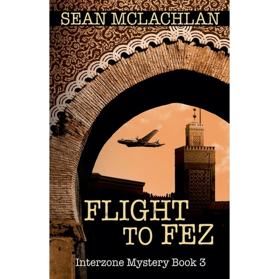 Interzone Mystery Flight to Fez, Book 3, (Paperback)