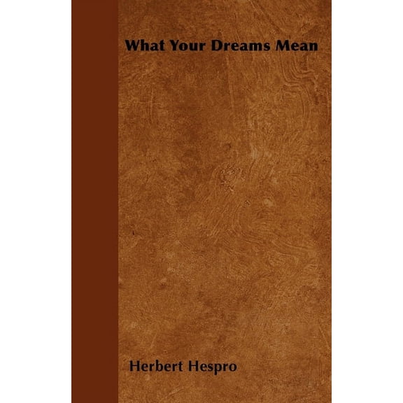 What Your Dreams Mean, (Paperback)