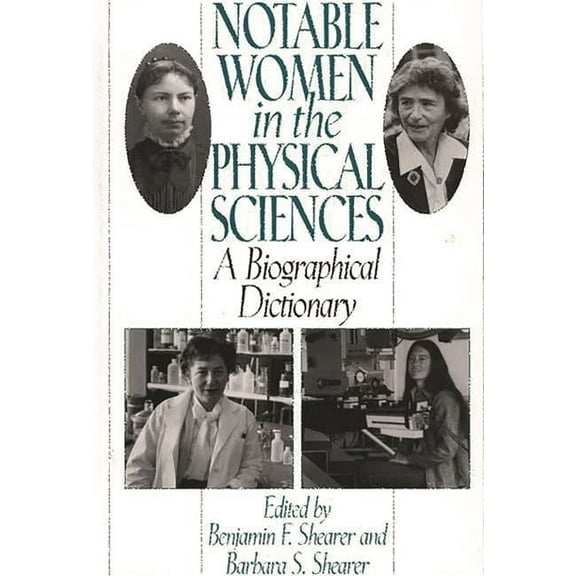 377 Notable Women in the Physical Sciences: A Biographical Dictionary, (Hardcover)