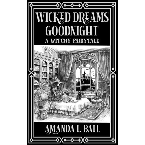 Wicked Dreams Goodnight: a witchy fairytale, (Hardcover)