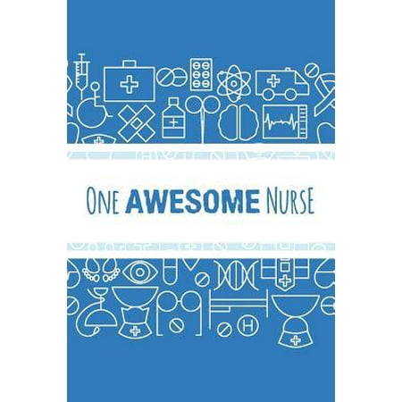One Awesome Nurse: Daily Reflective Journaling In Nursing Blank Lined Paper Journal; Gift For Nurses In Nursing School Journal Lined Note (Best Way To Take Notes In Nursing School)