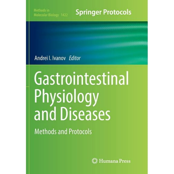 Methods in Molecular Biology Gastrointestinal Physiology and Diseases: Methods and Protocols, Book 1422, (Paperback)