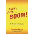 thumbnail image 2 of Pre-Owned tick tick ... BOOM!: The Complete Book and Lyrics (Paperback) 1557837449 9781557837448, 2 of 2