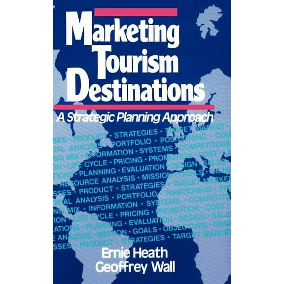Marketing Tourism Destinations: A Strategic Planning Approach, (Hardcover)