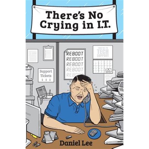 Pre-Owned There's No Crying in I.T. (Paperback) by Dr. Daniel Lee
