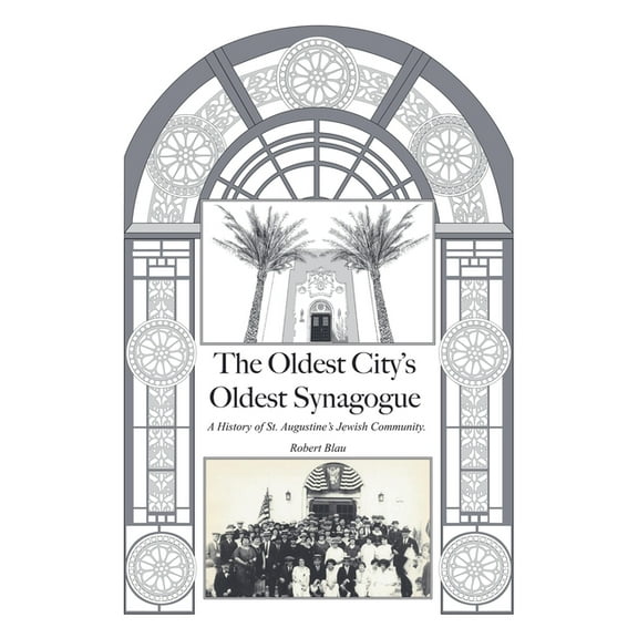 The Oldest City's Oldest Synagogue, (Paperback)