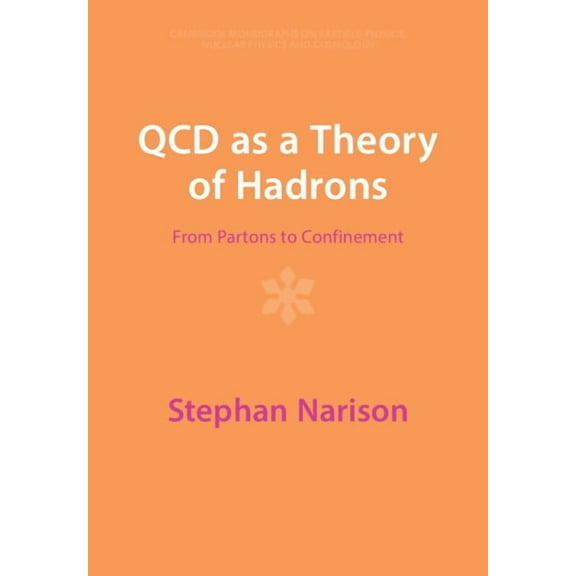 Cambridge Monographs on Particle Physics QCD as a Theory of Hadrons, (Paperback)