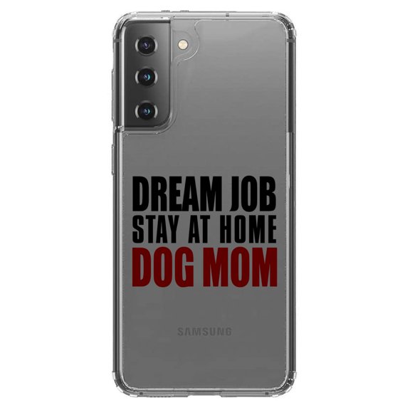 DistinctInk Clear Shockproof Hybrid Case for Galaxy S21  PLUS 5G (6.7" Screen) - TPU Bumper Acrylic Back Tempered Glass Screen Protector - Dream Job: Stay At Home Dog Mom