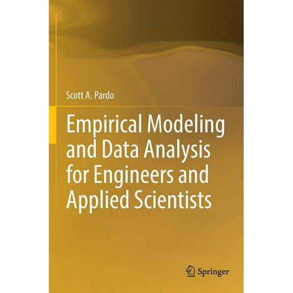 Empirical Modeling and Data Analysis for Engineers and Applied Scientists, (Hardcover)