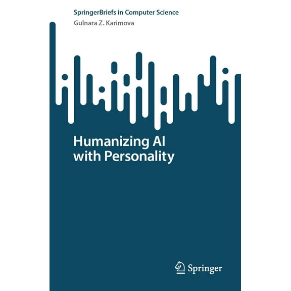 Springerbriefs in Computer Science Humanizing AI with Personality, (Paperback)