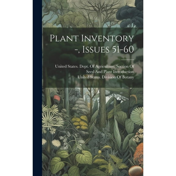 Plant Inventory -, Issues 51-60 (Hardcover)