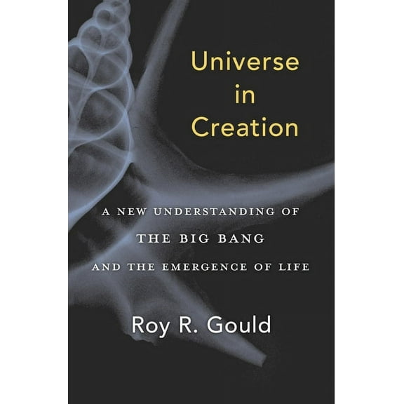 Universe in Creation: A New Understanding of the Big Bang and the Emergence of Life (Hardcover)