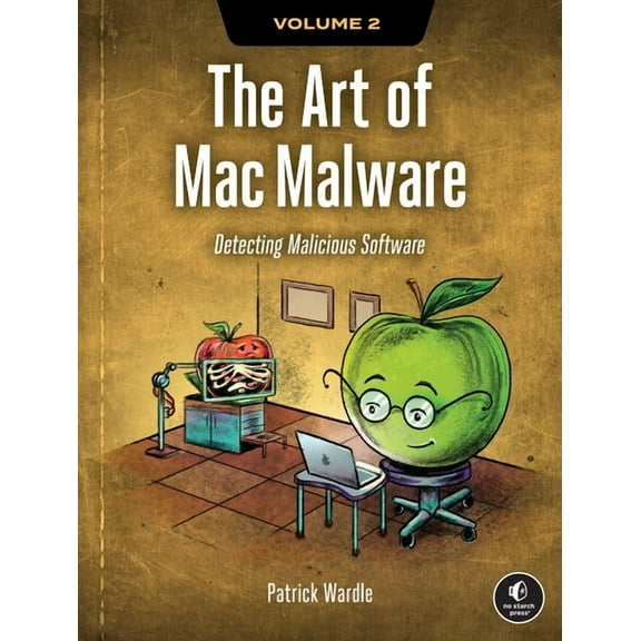 The Art of Mac Malware, Volume 2: Detecting Malicious Software, (Paperback)