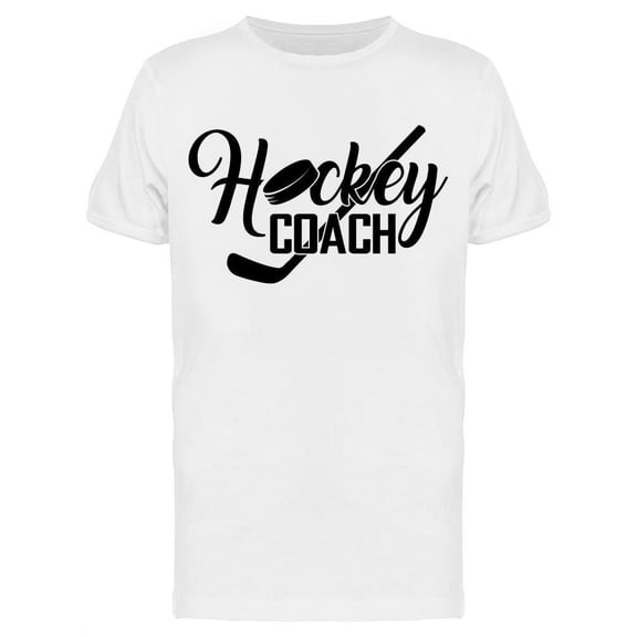 Hockey Coach Quote T-Shirt Men -Image by Shutterstock, Male Large