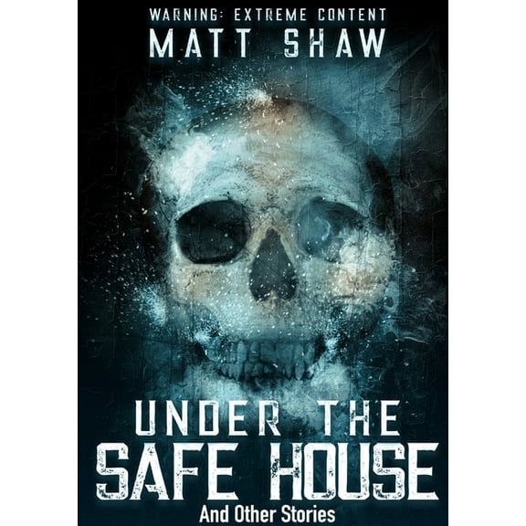 Under The Safe House And Other Stories, (Paperback)