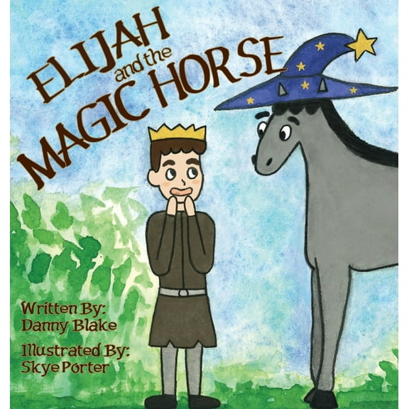 Elijah and the Magic Horse, (Hardcover)