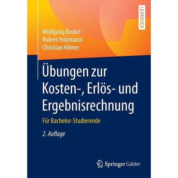 Ãbungen Zur Kosten-, Erlös- Und Ergebnisrechnung: Für Bachelor-Studierende, (Paperback)