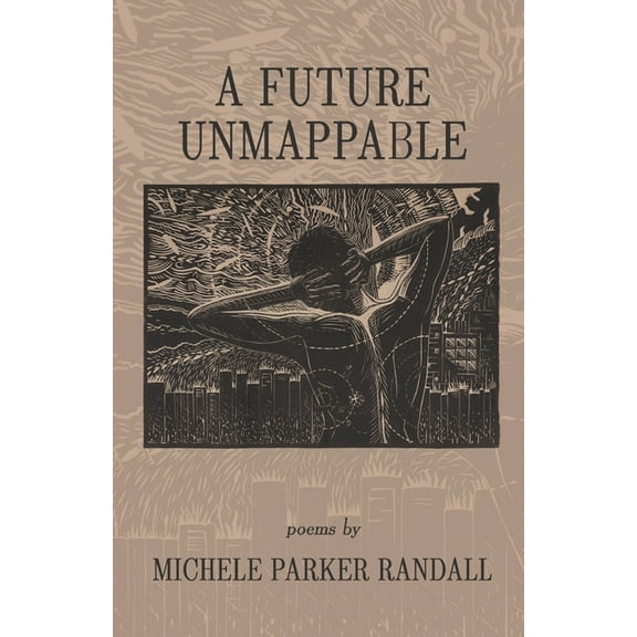 A Future Unmappable (Paperback)