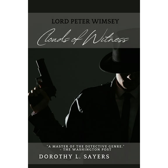 Clouds of Witness: A Lord Peter Wimsey Mystery: A Trial of Blood, (Paperback)