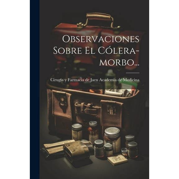 Observaciones Sobre El Cólera-morbo... (Paperback)